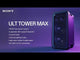 Sony ULT TOWER MAX Equipo de Sonido | LDAC | Sonido 360° | ULT Power Sound | Luces LED | Bluetooth