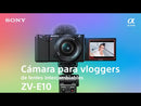 Sony ZV-E10 Alpha Cámara Digital Mirrorless con Lente 16-50mm OSS | ILCZV-E10L